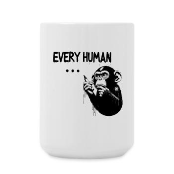 EVERY HUMAN ... | Thinking ape Banksy Style - Large Mug 440 ml - white - Front