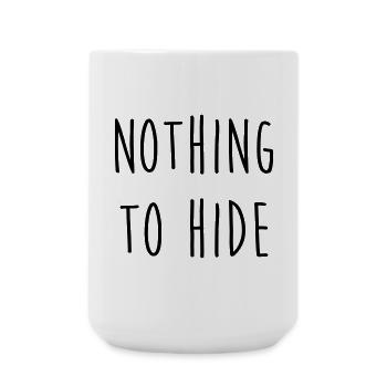 Nothing to Hide - Grande tasse 440 ml - blanc - Devant