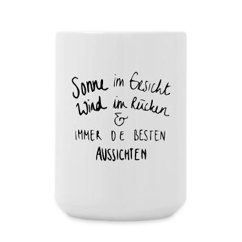 Sonne im Gesicht & die besten Aussichten - Große Tasse 440 ml - Weiß - Vorne