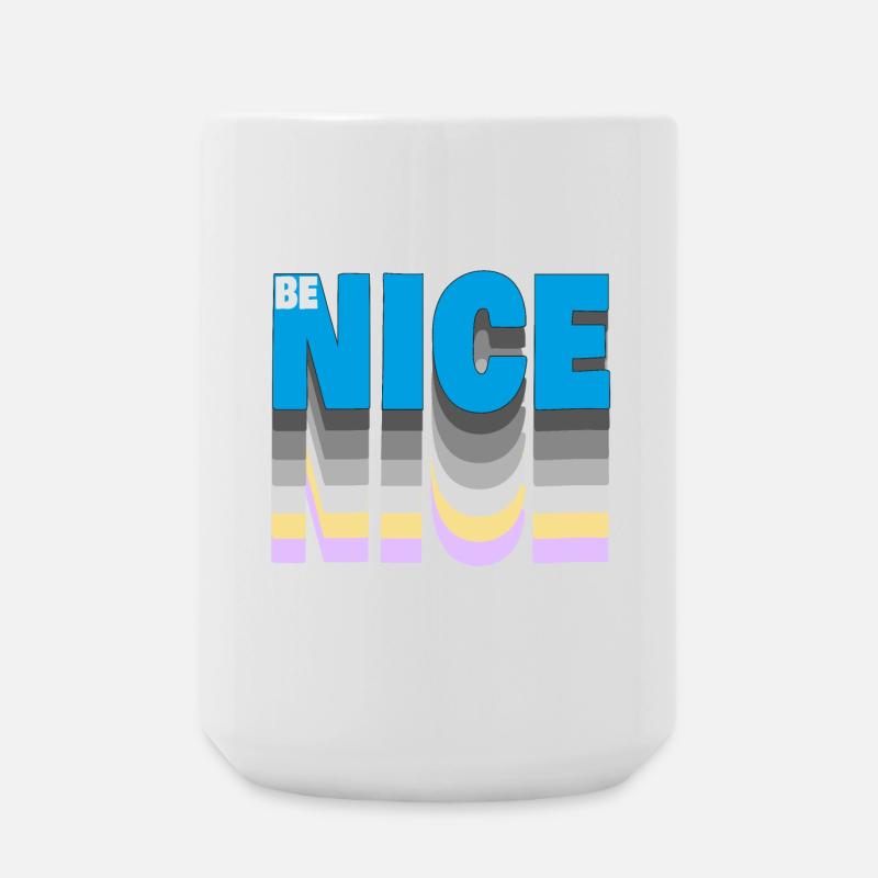 Be nice - Große Tasse 440 ml - Weiß
