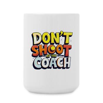 Ne tirez pas sur l’entraîneur - Grande tasse 440 ml - blanc - Devant