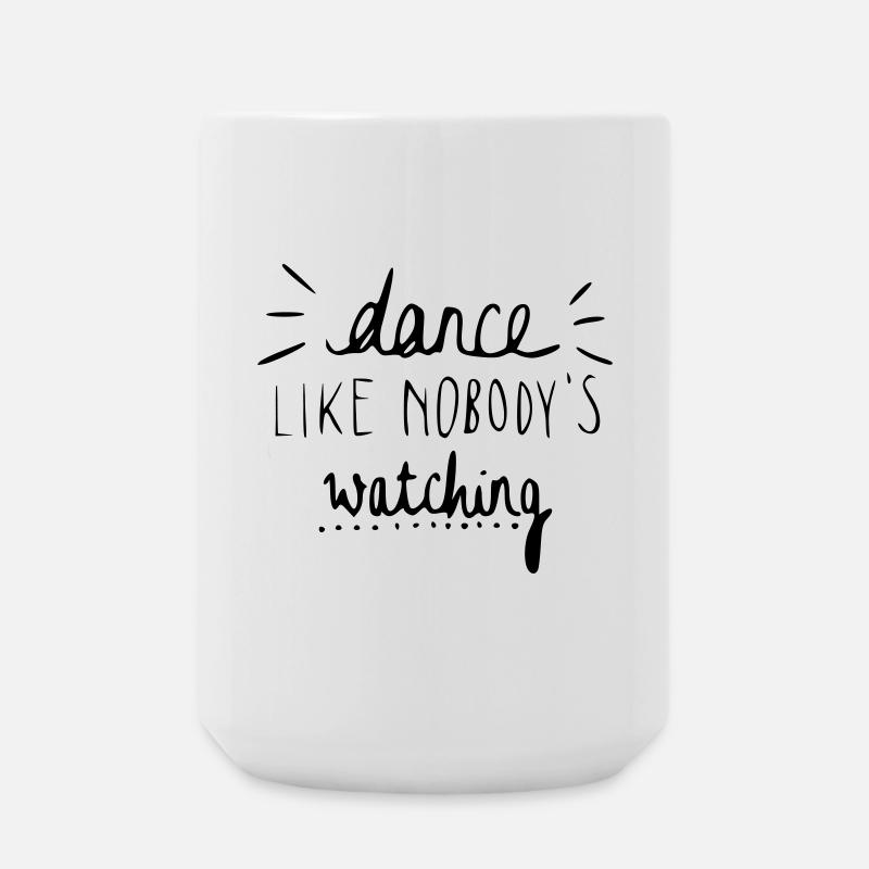 dance like nobody's watching - Große Tasse 440 ml - Weiß
