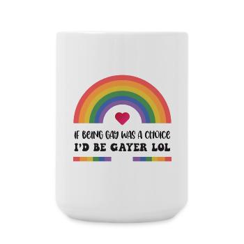LGBT Pride Month - Wenn es eine Wahl wäre, schwul zu sein - Große Tasse 440 ml - Weiß - Vorne