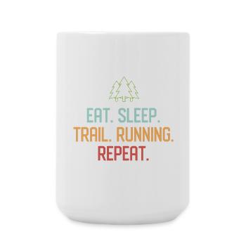 Eat. Sleep. Trail Running. Repeat. - Large Mug 440 ml - white - Front