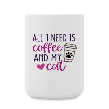 Alles, was ich brauche, ist Kaffee und meine Katze - Große Tasse 440 ml - Weiß - Vorne