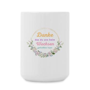 Danke das du uns beim Wachsen geholfen hast! - Große Tasse 440 ml - Weiß - Vorne