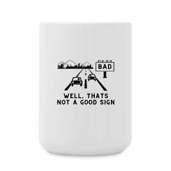 Mauvais - Ce n’est pas bon signe - Sarcastique - Grande tasse 440 ml - blanc - Devant