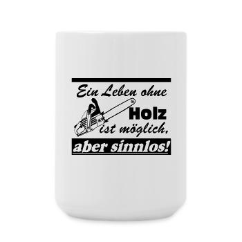 Motorsäge , Kaminholz , Old School , ein Leben(25) - Große Tasse 440 ml - Weiß - Vorne