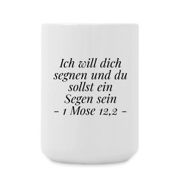 Segen sein: Christliches Geschenk 1 Mose 12,2 - Große Tasse 440 ml - Weiß - Vorne
