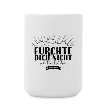 Fear not - Large Mug 440 ml - white - Front