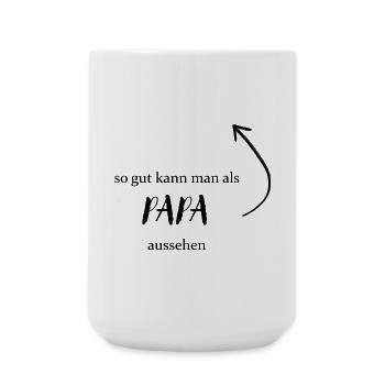 Vatertag - So gut kann man als Papa aussehen - Große Tasse 440 ml - Weiß - Vorne