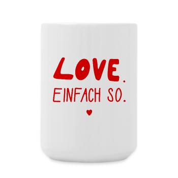 Amour. Comme ça. Saint-Valentin, Mariage, Amour - Grande tasse 440 ml - blanc - Devant