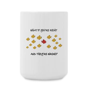 What if you're right? - Large Mug 440 ml - white - Front