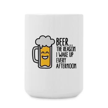 Beer is the reason I wake up every afternoon - Große Tasse 440 ml - Weiß - Vorne
