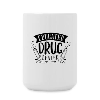 Educated Drug Dealer Nurse Humor - Large Mug 440 ml - white - Front