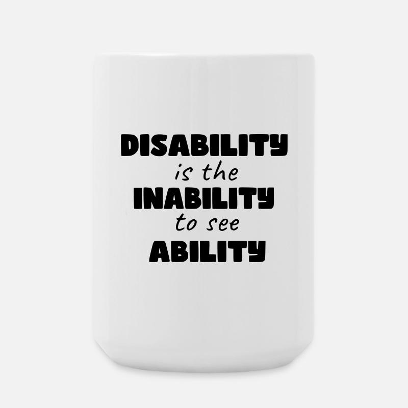 Disability is the inability to see ability * - Large Mug 440 ml - white