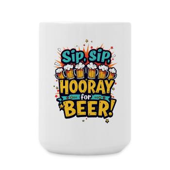 SIP, SIP, HOORAY FOR BEER! - Large Mug 440 ml - white - Front