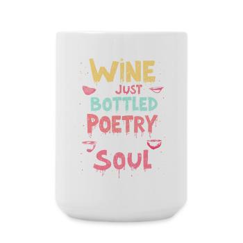 WINE IS JUST BOTTLED POETRY FOR THE SOUL - Large Mug 440 ml - white - Front