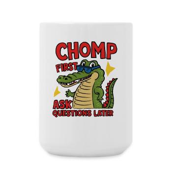 Mâchez d’abord, posez des questions plus tard - Grande tasse 440 ml - blanc - Devant