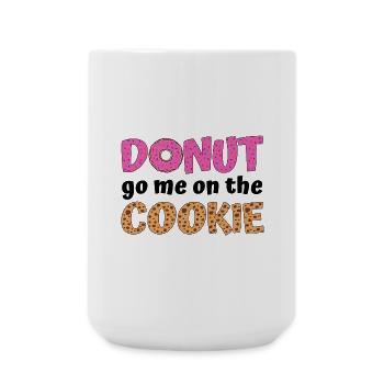 Donut go me on the cookie  - Große Tasse 440 ml - Weiß - Vorne
