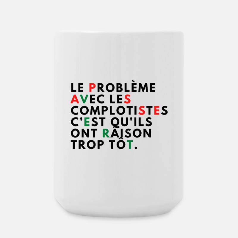Le problème avec les complotistes - Grande tasse 440 ml - blanc