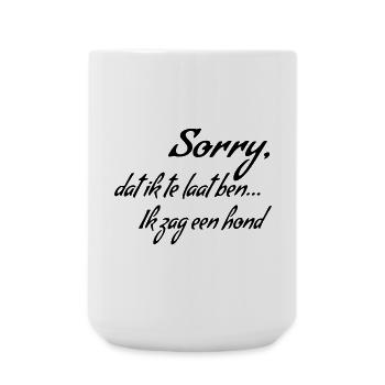 Désolé d’être en retard... J’ai vu un chien * - Grande tasse 440 ml - blanc - Devant
