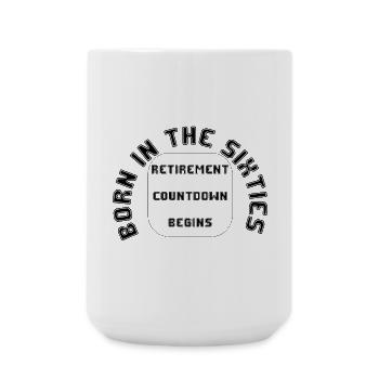 Born in the Sixties, Retirement, Retirement - Large Mug 440 ml - white - Front