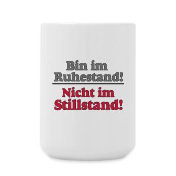 Rente Rentner Rentnerin Ruhestand stillstand..(25) - Große Tasse 440 ml - Weiß - Vorne