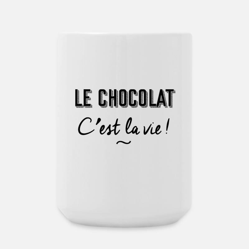 Le chocolat c'est la vie ! - Grande tasse 440 ml - blanc