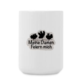 Meine Damen Feiern mich - Große Tasse 440 ml - Weiß - Vorne