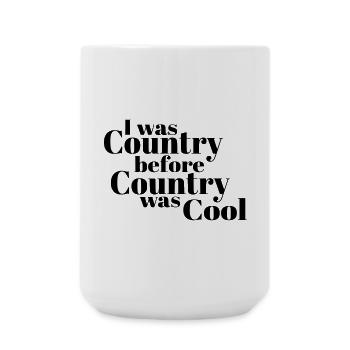 Ich war Country, bevor Country cool wurde* - Große Tasse 440 ml - Weiß - Vorne