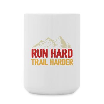 Run Hard. Trail Harder. - Large Mug 440 ml - white - Front