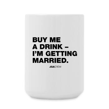 Bachelor Party: Buy me a drink (bachelor party) - Large Mug 440 ml - white - Front
