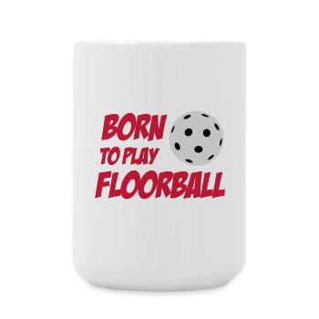 Born To Play Floorball - Large Mug 440 ml - white - Front