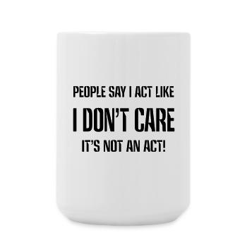 I really don't care! Humor shirt * - Large Mug 440 ml - white - Front