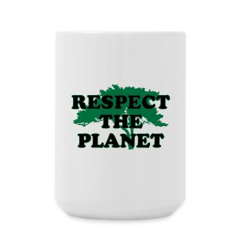 Respect the Planet - Große Tasse 440 ml - Weiß - Vorne