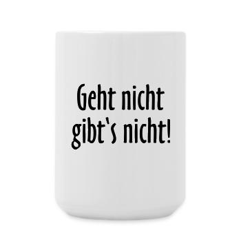 Geht nicht gibt's nicht! Handwerkerspruch Nr. 1 - Große Tasse 440 ml - Weiß - Vorne