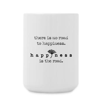 There is no road to happiness is the road – Ginkgo - Large Mug 440 ml - white - Front