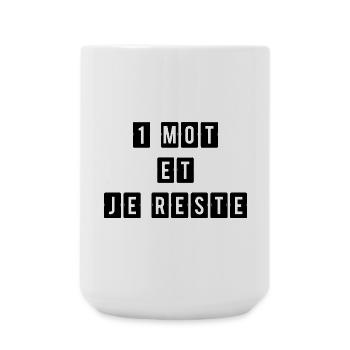 1 Mot et Je Reste Un Seul Mot - Grande tasse 440 ml - blanc - Devant