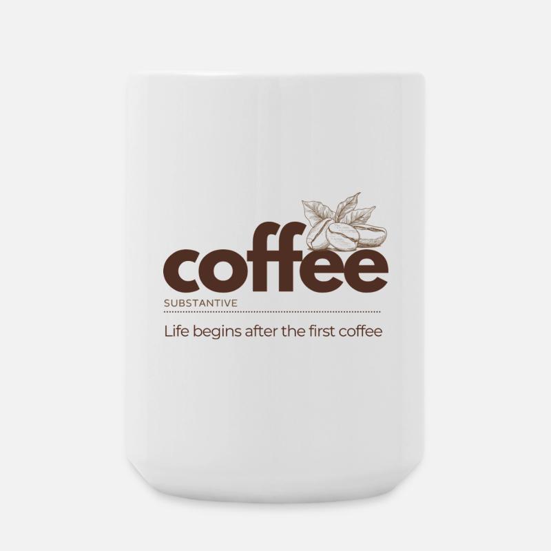 Coffee – Life Begins After the First Cup - Große Tasse 440 ml - Weiß