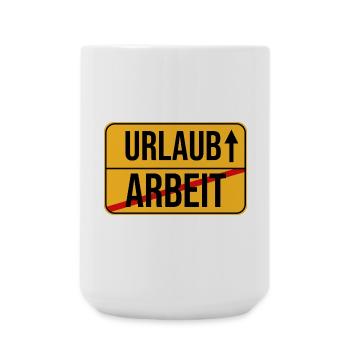Urlaub Arbeit Wegweiser Design - Große Tasse 440 ml - Weiß - Vorne