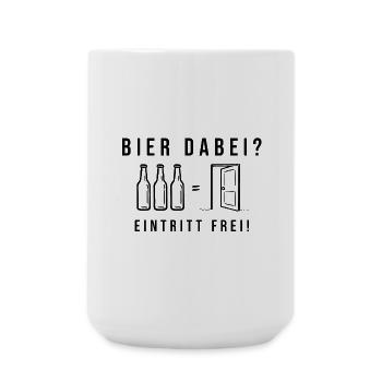 Bier dabei Eintritt frei Biersprüche Biergeschenk - Große Tasse 440 ml - Weiß - Vorne