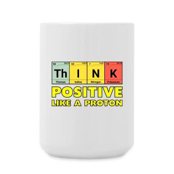 Denke Positiv, wie ein Proton - Große Tasse 440 ml - Weiß - Vorne