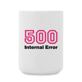 Error 500 | Fehler | Errormessage - Large Mug 440 ml - white - Front