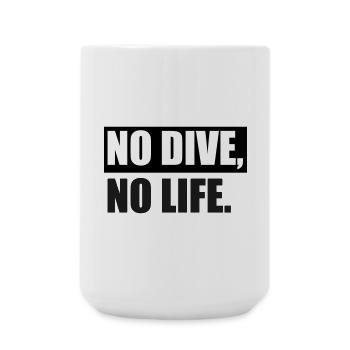 PAS DE PLONGÉE, PAS DE VIE. - Grande tasse 440 ml - blanc - Devant