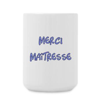 MAÎTRESSE. MERCI. MERCI MAÎTRESSE - Grande tasse 440 ml - blanc - Devant