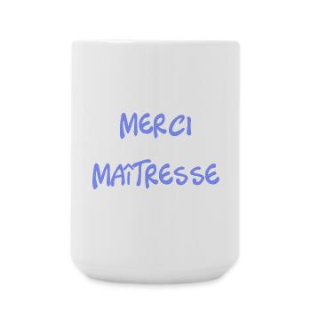 MAÎTRESSE. MAITRE. MERCI. MERCI MAÎTRESSE - Grande tasse 440 ml - blanc - Devant