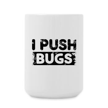 I Push Bugs - Large Mug 440 ml - white - Front