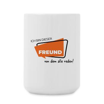 Ich bin dieser Freund von dem alle reden - Große Tasse 440 ml - Weiß - Vorne