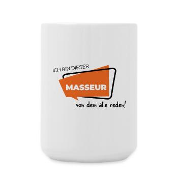 Ich bin dieser Masseur von dem alle reden - Große Tasse 440 ml - Weiß - Vorne